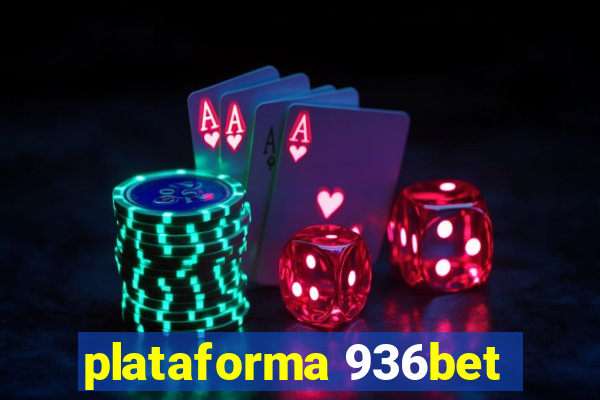 plataforma 936bet